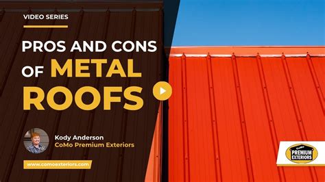 The Pros and Cons of Metal Roofing 